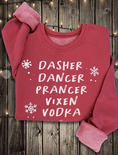 Dasher Dancer Prancer Vixen Vodka Mineral Wash Holiday Sweatshirt - Mainstream Boutique